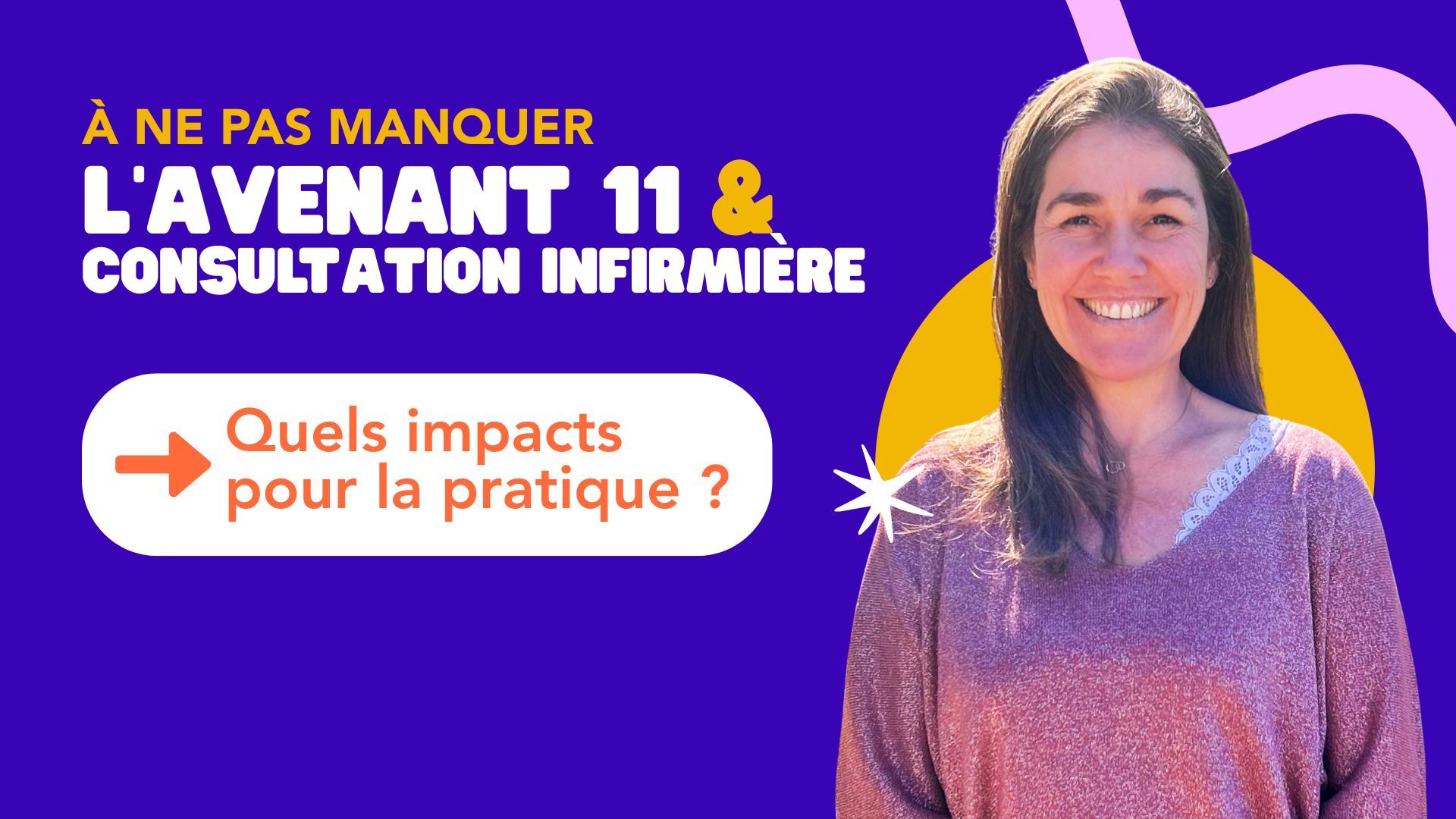 Avenant 11 : Notre 2ème Webinar pour maîtriser les nouvelles consultations et le rôle d’infirmier référent
